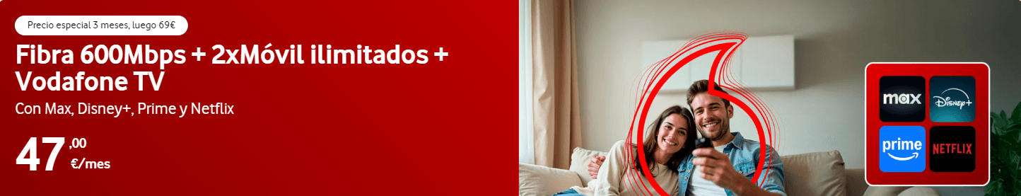 TARIFAS VODAFONE FIBRA MOVIL TV NETFLIX MAX PRIME DISNEY+